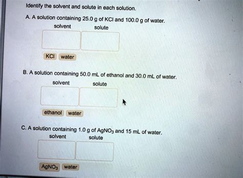 Solved Identify The Solvent And Solute In Each Solution A Solution