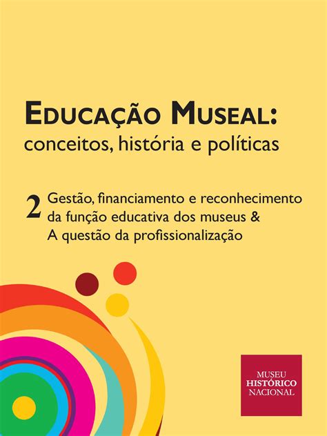 Educa O Museal Conceitos Hist Ria E Pol Ticas Vol Meio Eci Ufmg