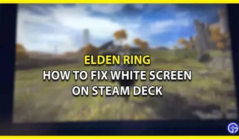 Reparar Steam Deck Crash Error De Pantalla Blanca De Elden Ring