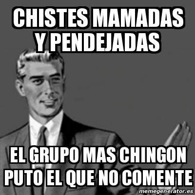 Meme Correction Guy Chistes Mamadas Y Pendejadas El Grupo Mas Chingon