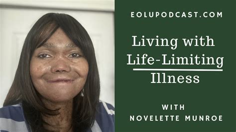 Ep 406 Living With Life Limiting Illness With Novelette Munroe End