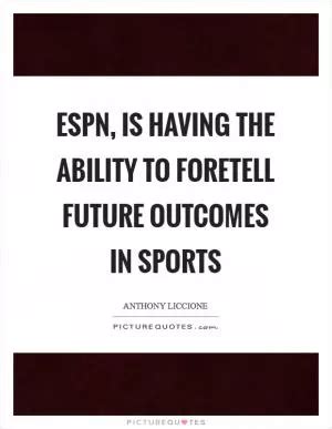 Espn Quotes | Espn Sayings | Espn Picture Quotes