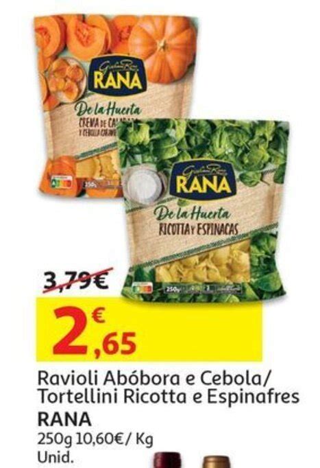 Promo O Ravioli Ab Bora E Cebola Tortellini Ricotta E Espinafres Rana