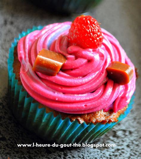 C Est L Heure Du Gout Th Cupcakes Aux Framboises Et Aux Carambars