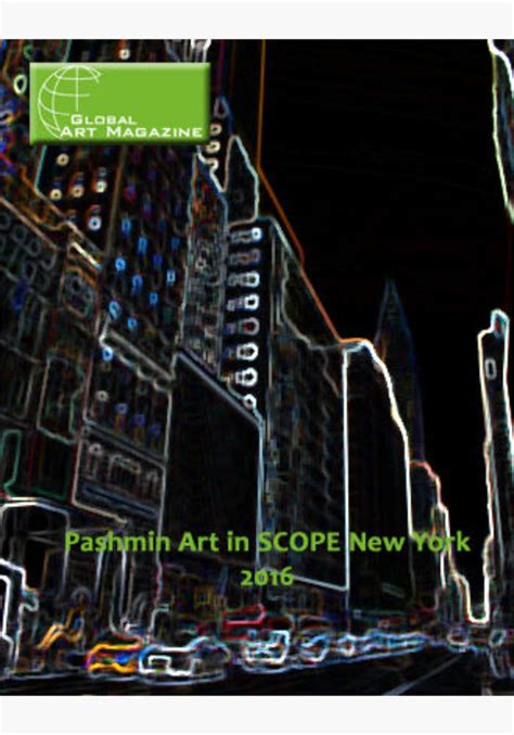 Global Art Magazine Pashmin Art In Scope New York Pashmin Art