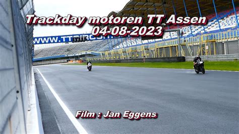 Trackday Motoren TT Assen 04 08 2023 YouTube