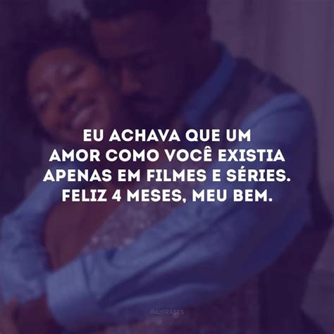 Frases De 4 Meses De Namoro