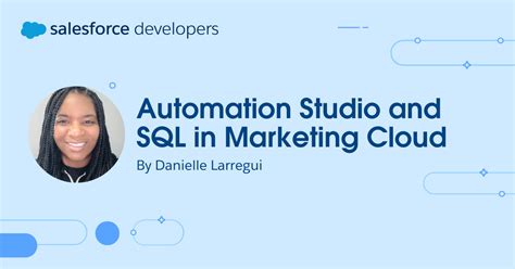 Automation Studio Y SQL En Marketing Cloud EGA Futura