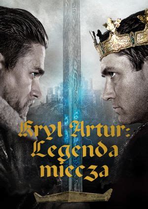 Film Król Artur Legenda miecza King Arthur Legend of the Sword