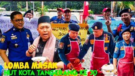 LOMBA MASAK MERIAHKAN HUT KOTA TANGERANG KE 30 BPBD DAMKAR KOTA