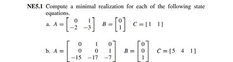 Solved Ne Compute A Minimal Realization For Each Of The Chegg