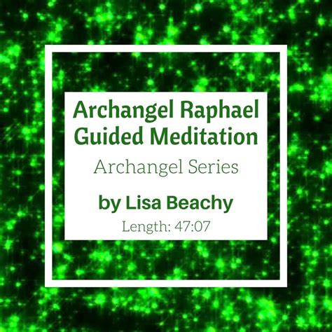 Archangel Raphael - Guided Meditation Archangel Series