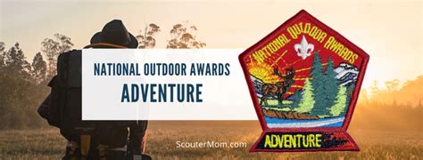 National Outdoor Awards Adventure Segment Requirements Scouter Mom