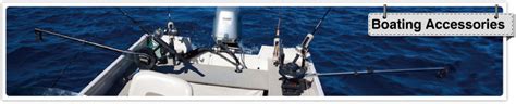 Boating Accessories - Our Products