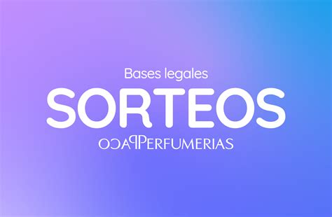 Sorteo Efectoled y Paco Perfumerías Bases Legales