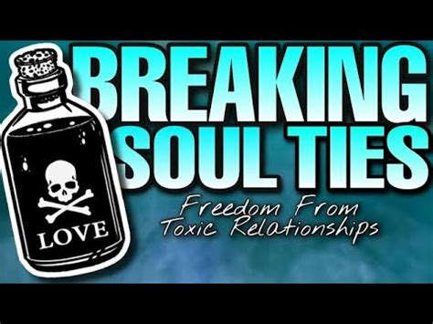 Breaking Ungodly Soul Ties How To Break Soul Ties Christian Soul Tie