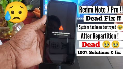 Redmi Note 7 Pro System Has Been Destroyed Fix After Repartition