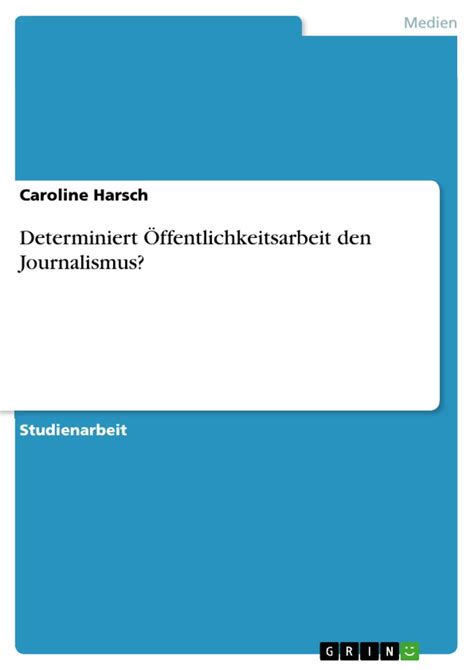 Determiniert Öffentlichkeitsarbeit Den Journalismus Grin Grin