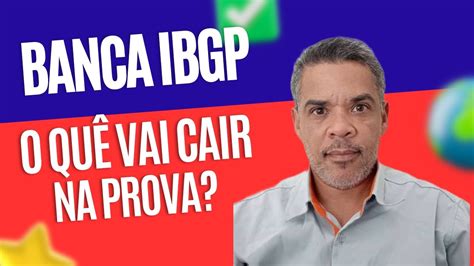 Pr Edital Banca Ibgp Conte Do Program Tico Youtube