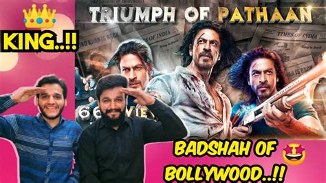 Triumph Of Pathaan Reaction Shah Rukh Khan SRK Squad Pakistani