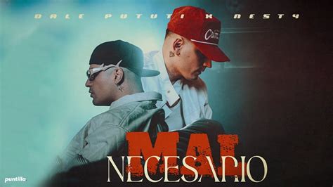 Dale Pututi Nesty Mal Necesario Video Oficial Youtube