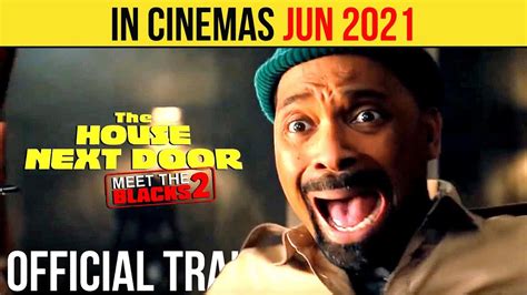 The House Next Door Meet The Blacks 2 Official Trailer JUN 2021 Mike