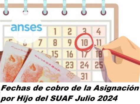 Fechas De Cobro De La Asignaci N Por Hijo Del Suaf Julio Fecha Y