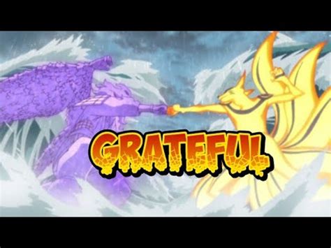 Naruto Vs Sasuke Final Battle AMV Grateful YouTube