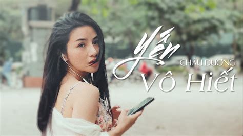 Yến Vô Hiết Lời Việt Châu Dương MV Lyrics Official Nhạc tik tok hot nhất 2021 Chords