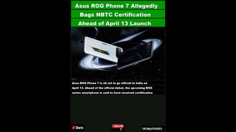 Asus Rog Phone 7 Allegedly Bags Nbtc Certification Ahead Of April 13