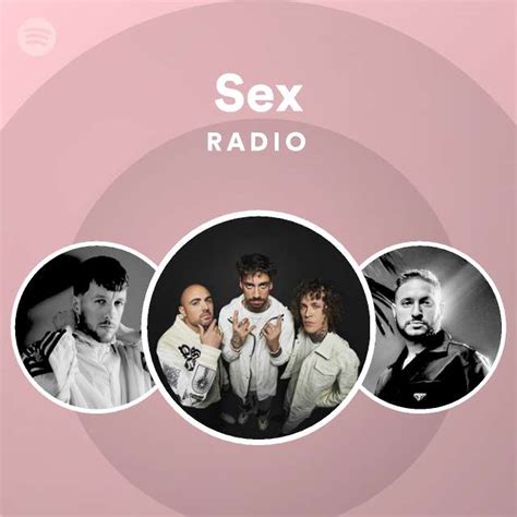 Sex Radio Playlist By Spotify Spotify