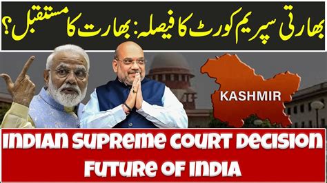 Indian Supreme Court Decision Future Of India Youtube