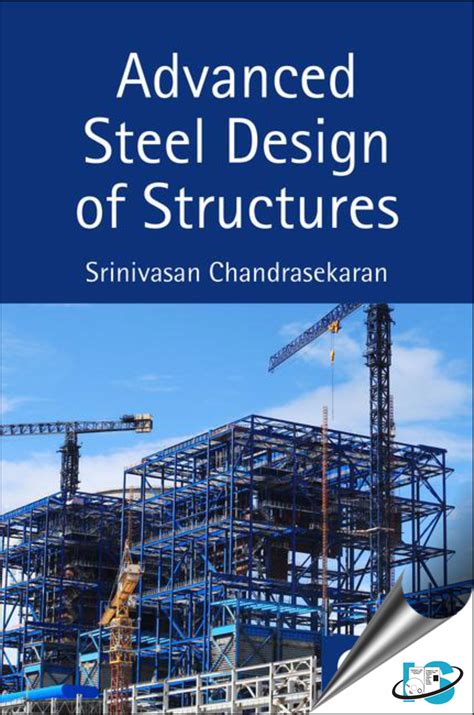 Advanced Steel Design of Structures, Srinivasan Chandrasekaran ...