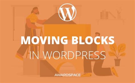 Gutenberg Tutorial How To Move Blocks In Wordpress Awardspace