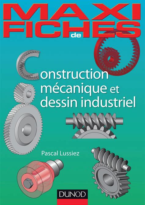 Solution Maxi Fiches De Construction Mecanique Et De Dessin Industriel