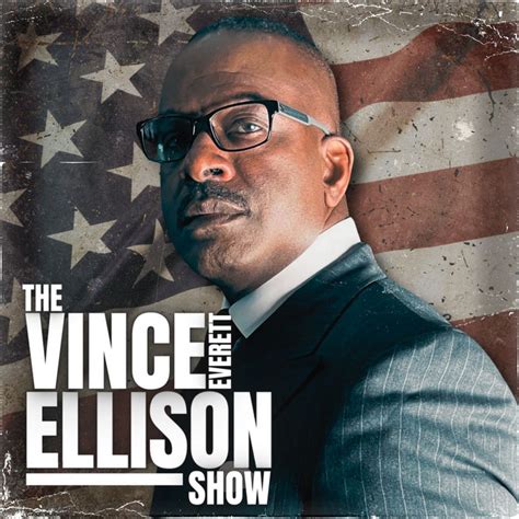 The Vince Everett Ellison Show Podcast On Spotify