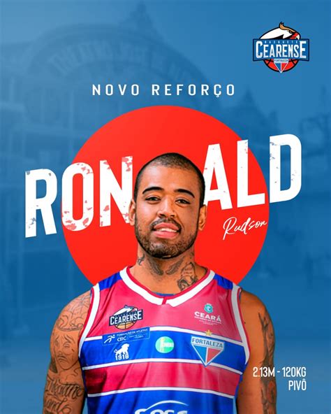 Fortaleza Basquete Cearense Anuncia Piv Ronald Rudson Como Refor O