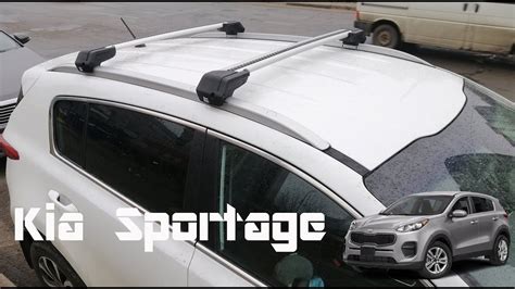 Easiest Roof Rack To Install Mont Blanc Xplore Kia Sportage Kia Kx