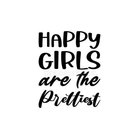 Happy Girls Are The Prettiest Inspirational Quotes Stock Vector