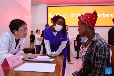 Chinese Doctors Provide Free Medical Services In Ethiopia Chinafrica