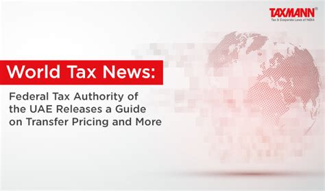 World Tax News Federal Tax Authority Of The Uae Releases A Guide On