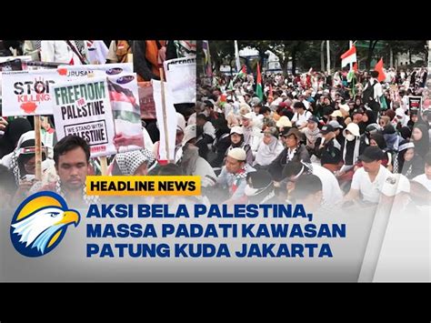 Massa Aksi Bela Palestina Mulai Berdatangan Ke Patung Kuda Monas KASKUS