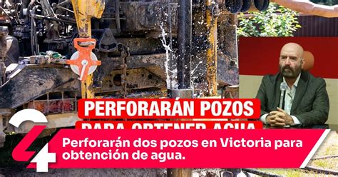 Perforar N Dos Pozos En Victoria Para Obtenci N De Agua Noticias Siete