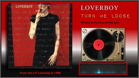 Loverboy Turn Me Loose Youtube