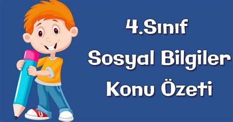 4 Sınıf Sosyal Bilgiler Ayağımızı Yorganımıza Göre Uzatalım Konu özeti