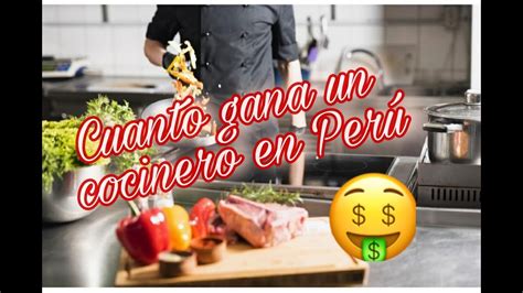 Cuanto Gana Un Cocinero En Per Youtube