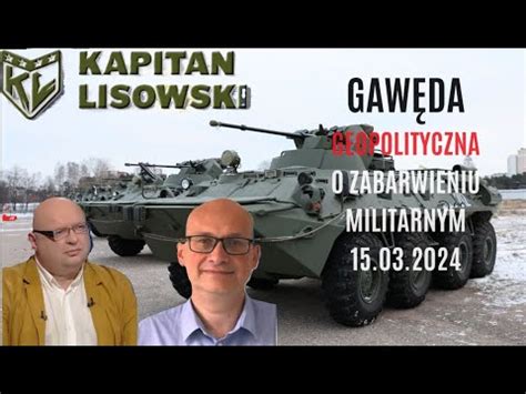 Gawęda Geopolityczna o zabarwieniu militarnym 15 03 2024 Dwie Łyse