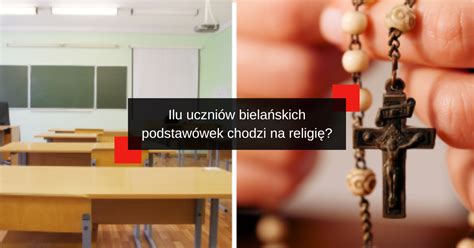 Jaki procent uczniów uczęszcza na religię w bielańskich podstawówkach