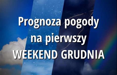 Jak Pogod Przyniesie Weekend Pogoda Dla L Ska