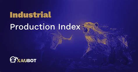 Industrial Production Index Ipi Definition Xaubot